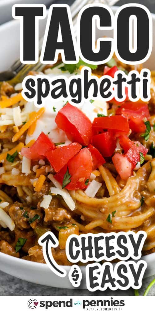 cheesy Taco Spaghetti in a bowl with writing