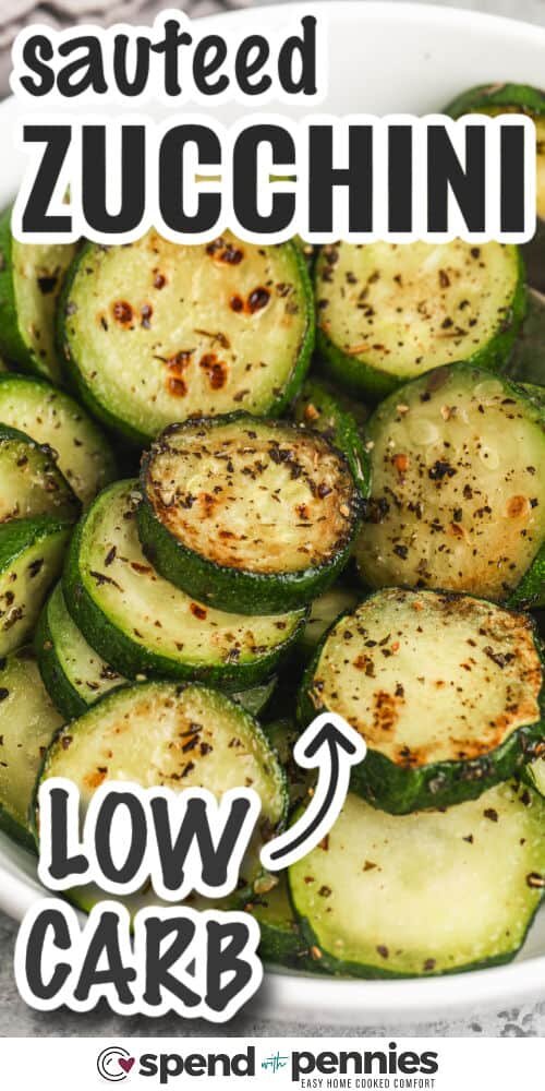 low carb Sauteed Zucchini with writing